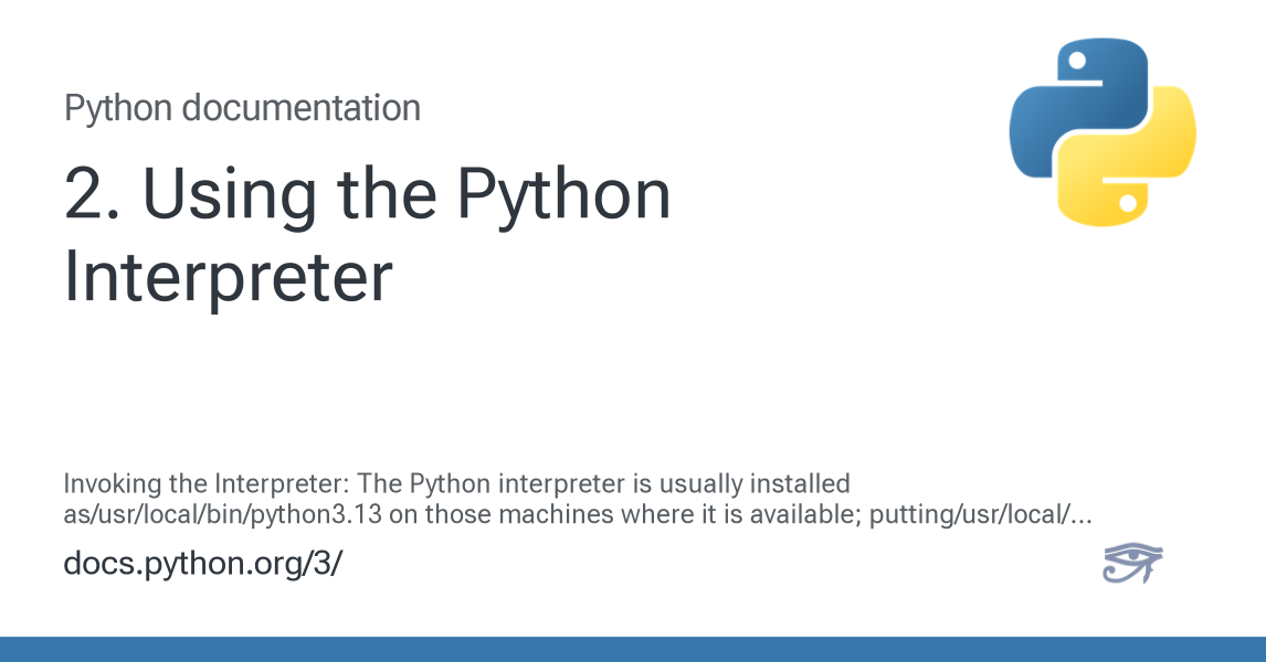 2. Using the Python Interpreter — Python 3.13.14 documentation